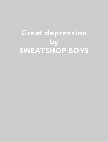 Great depression - SWEATSHOP BOYS