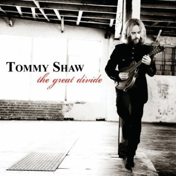 Great divide - TOMMY SHAW