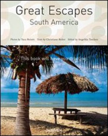 Great escapes South America. Ediz. italiana, spagnola e portoghese