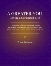 A Greater You: Living a Connected Life