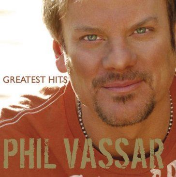 Greatest hits 1 -15tr- - Phil Vassar