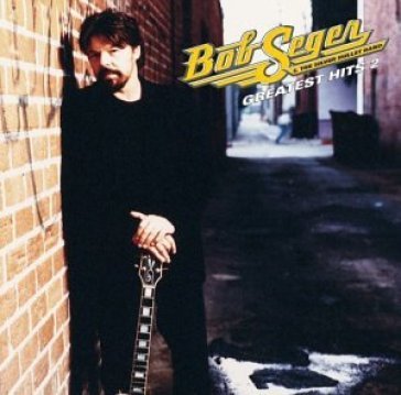 Greatest hits 2 - Bob Seger