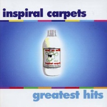 Greatest hits - Inspiral Carpets