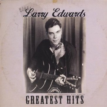 Greatest hits - Larry Edwards