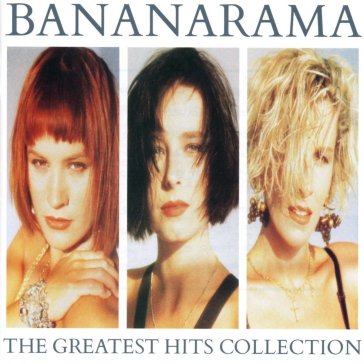 Greatest hits collection - Bananarama