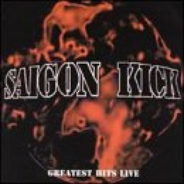 Greatest hits live - Saigon Kick