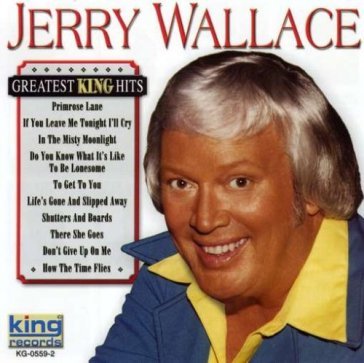 Greatest king hits - JERRY WALLACE