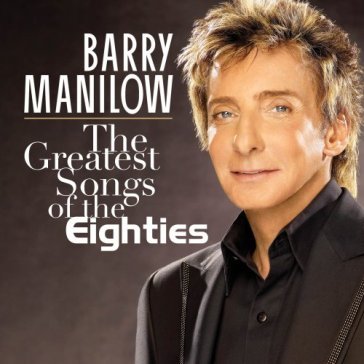 Greatest songs of the.. - Barry Manilow