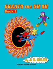 Greato the Uh Oh: Book 1