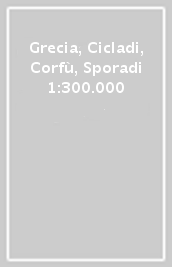 Grecia, Cicladi, Corfù, Sporadi 1:300.000