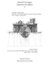 Grecia e Italia, 1821-2021: due secoli di storie condivise. Sessione di storia. Atti del Convegno (Atene, 31 maggio-3 giugno 2023). 1.