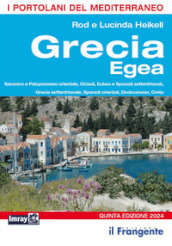 Grecia egea. Saronico e Peloponneso orientale, Cicladi, Eubea e Sporadi settentrionale, Sporadi orientali, Dodecaneso, Creta. Portolano del Mediterraneo