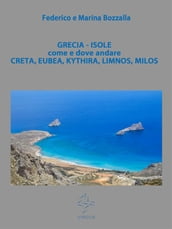 Grecia: isole di Creta, Eubea, Kythira, Limnos, Milos
