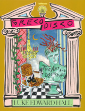 Greco disco. The art & design of Luke Edward Hall. Ediz. illustrata
