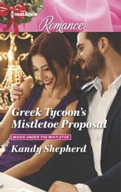 Greek Tycoon s Mistletoe Proposal