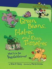 Green Beans, Potatoes, and Even Tomatoes, 2nd Edition
