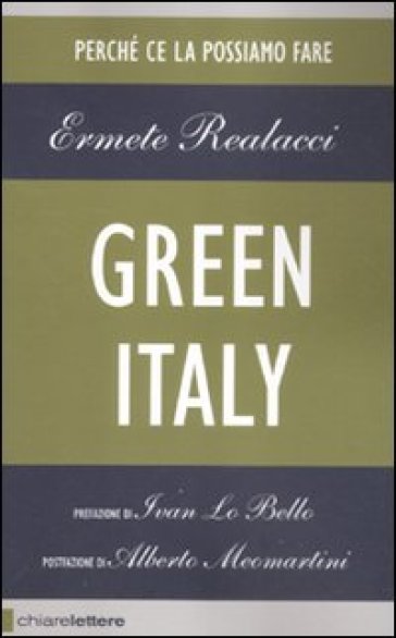 Green Italy. Perché ce la possiamo fare - Ermete Realacci