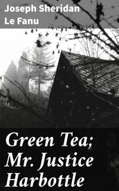 Green Tea; Mr. Justice Harbottle