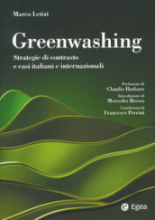 Greenwashing. Strategie di contrasto e casi italiani e internazionali