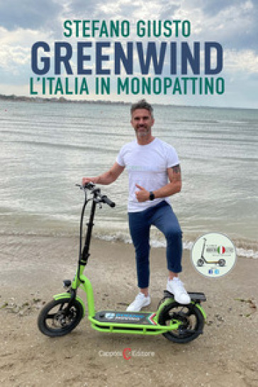 Greenwind. L'Italia in monopattino - Stefano Giusto