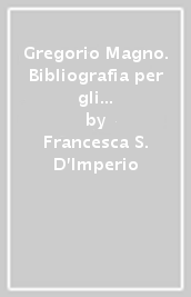 Gregorio Magno. Bibliografia per gli anni 1980-2003