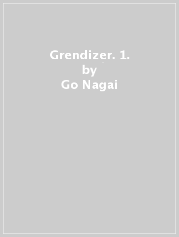 Grendizer. 1. - Go Nagai