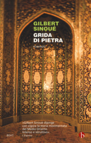 Grida di pietra - Gilbert Sinoué