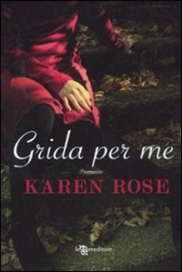 Grida per me - Karen Rose