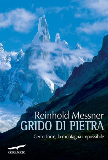 Grido di pietra - Reinhold Messner