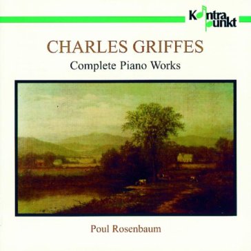 Griffes:complete piano works - Rosenbaum Poul