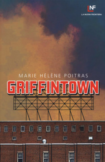 Griffintown - Marie Hélène Poitras