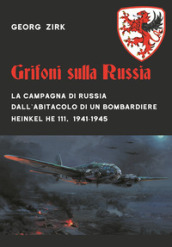 Grifoni sulla Russia. La campagna di Russia dall