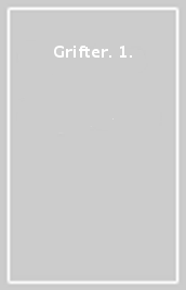 Grifter. 1.