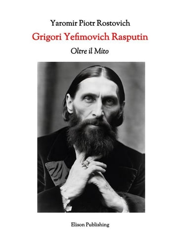 Grigori Yefimovich Rasputin - Yaromir Piotr Rostovich
