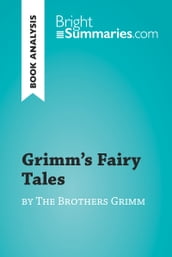 Grimm s Fairy Tales by the Brothers Grimm (Book Analysis)