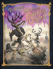 Gris Grimly s Tales from the Brothers Grimm