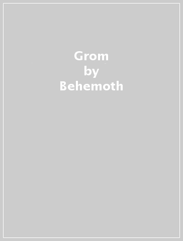 Grom - Behemoth