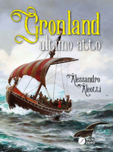 Gronland ultimo atto - Alessandro Aleotti