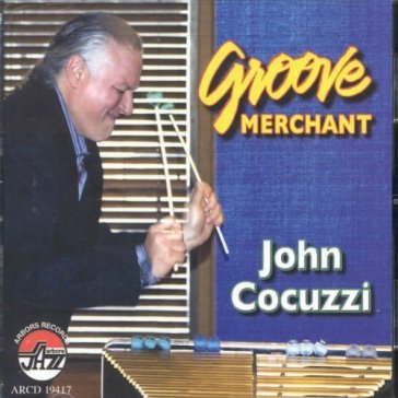 Groove merchant - JOHN COCUZZI