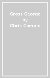 Gross George