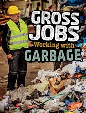 Gross Jobs Working with Garbage