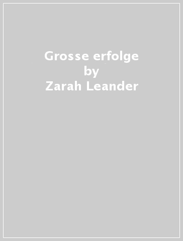 Grosse erfolge - Zarah Leander