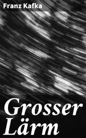 Grosser Lärm