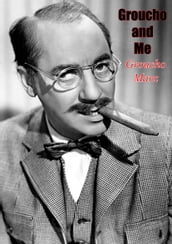 Groucho and Me