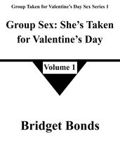 Group Sex: She s Taken for Valentine s Day 1