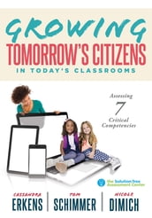 Growing Tomorrow s Citizens in Today s Classrooms