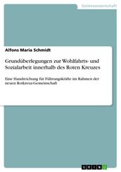 Grundüberlegungen zur Wohlfahrts- und Sozialarbeit innerhalb des Roten Kreuzes