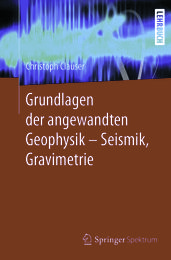 Grundlagen der angewandten Geophysik - Seismik, Gravimetrie