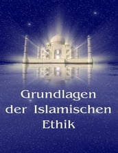 Grundlagen der islamischen Ethik