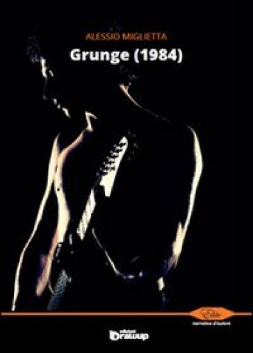 Grunge (1984) - Alessio Miglietta